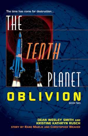 The Tenth Planet: Book 2 de Dean Wesley Smith