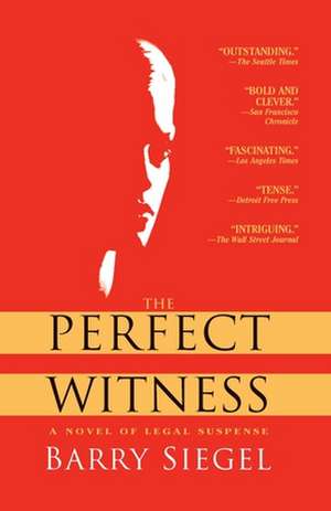 The Perfect Witness de Barry Siegel