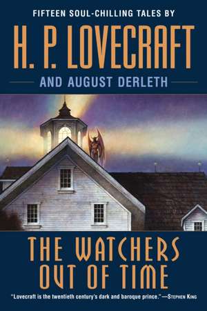 The Watchers Out of Time de Howard Phillips Lovecraft