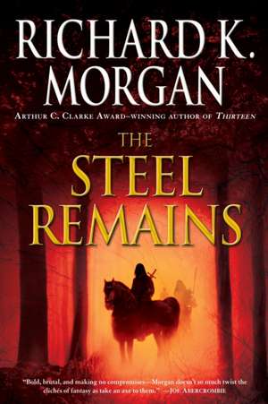 The Steel Remains de Richard K. Morgan