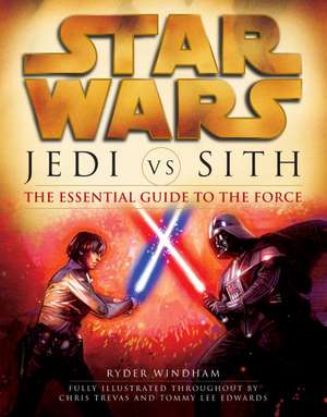 Star Wars: The Essential Guide to the Force de Ryder Windham