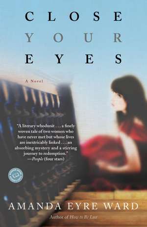 Close Your Eyes de Amanda Eyre Ward