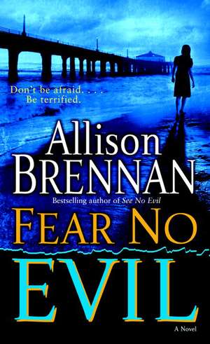 Fear No Evil de Allison Brennan