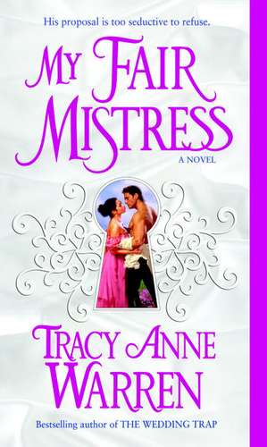 My Fair Mistress de Tracy Anne Warren