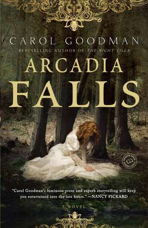 Arcadia Falls de Carol Goodman