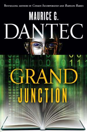 Grand Junction de Maurice G. Dantec