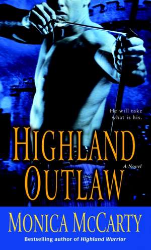 Highland Outlaw de Monica McCarty