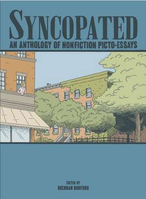 Syncopated: An Anthology of Nonfiction Picto-Essays de Brendan Burfurd