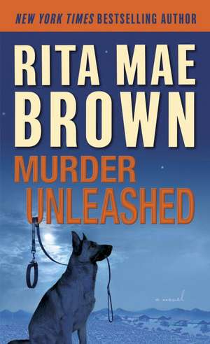 Murder Unleashed de Rita Mae Brown