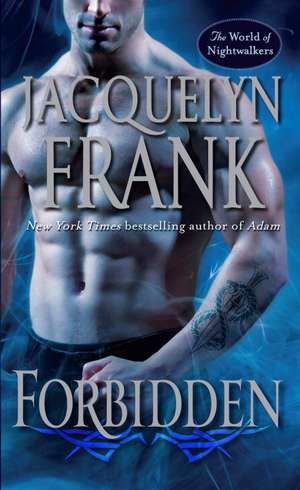 Forbidden: The World of Nightwalkers de Jacquelyn Frank