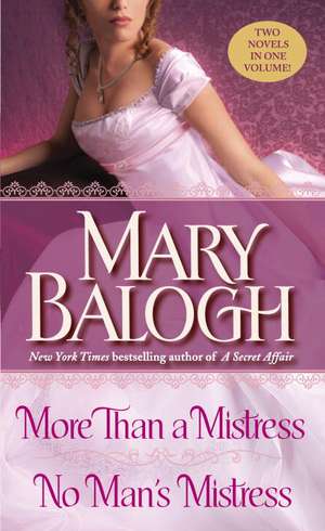 More Than a Mistress/No Man's Mistress de Mary Balogh