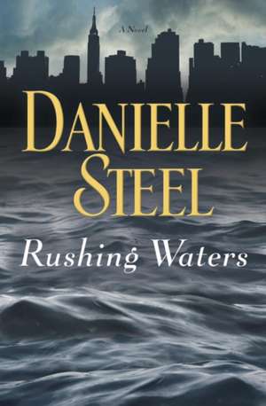 Rushing Waters de Danielle Steel