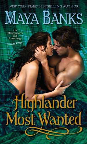 Highlander Most Wanted de Maya Banks