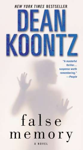 False Memory de Dean R. Koontz