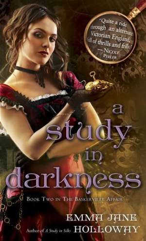 A Study in Darkness de Emma Jane Holloway