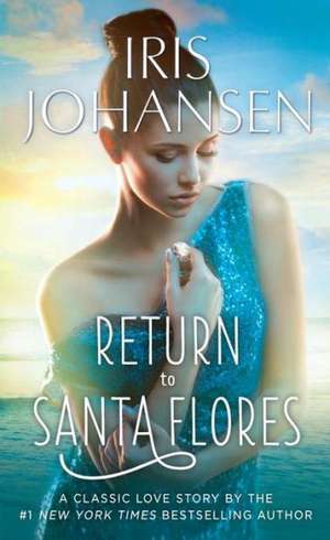 Return to Santa Flores de Iris Johansen