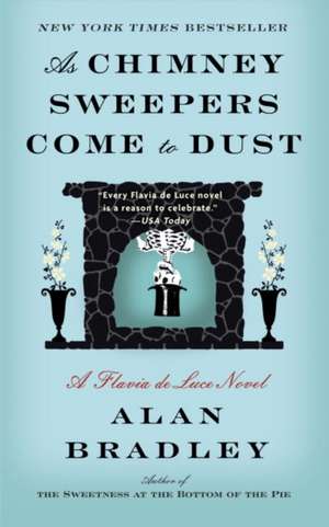 As Chimney Sweepers Come to Dust de Alan Bradley