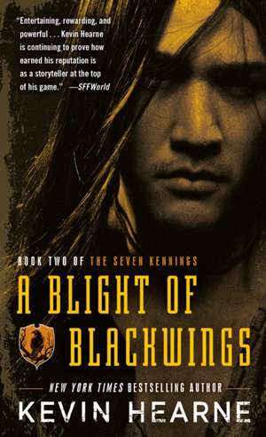 A Blight of Blackwings de Kevin Hearne