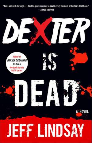 Dexter Is Dead de Jeff Lindsay