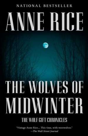 The Wolves of Midwinter de Anne Rice