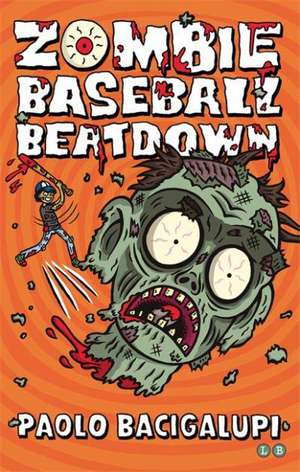 Bacigalupi, P: Zombie Baseball Beatdown de Paolo Bacigalupi