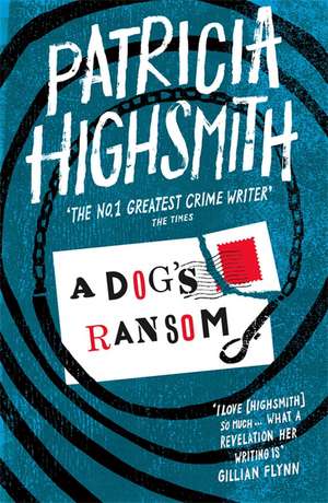 A Dog's Ransom de Patricia Highsmith