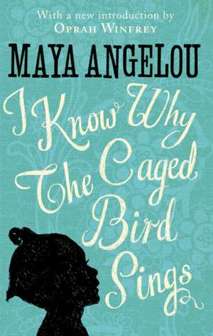 I Know Why The Caged Bird Sings de Maya Angelou