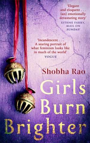 Girls Burn Brighter de Shobha Rao