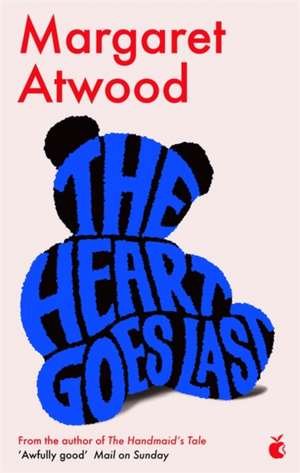 The Heart Goes Last de Margaret Atwood