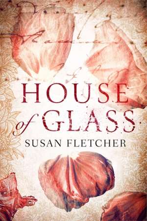 House of Glass de Susan Fletcher