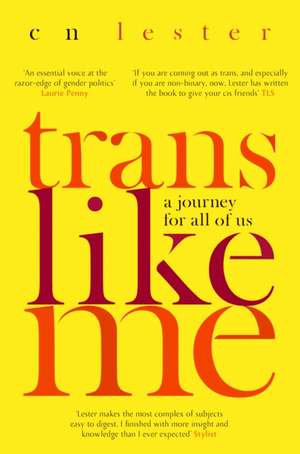 Trans Like Me de C. N. Lester