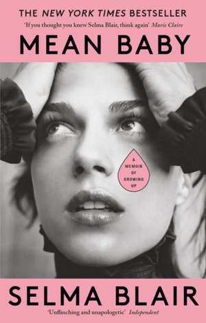 Mean Baby: A Memoir of Growing Up de Selma Blair