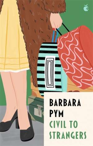 Civil To Strangers de Barbara Pym