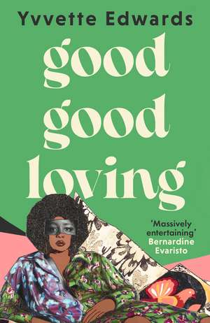 Good Good Loving de Yvvette Edwards