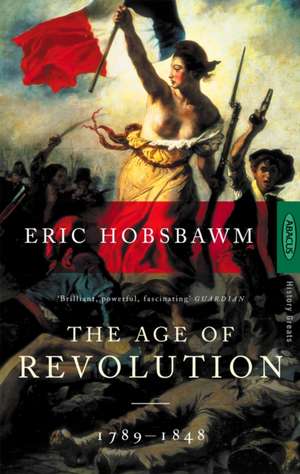 The Age Of Revolution de Eric Hobsbawm