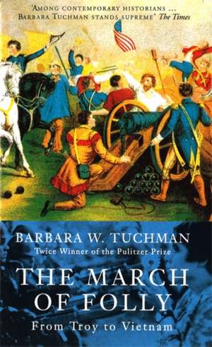 The March Of Folly de Barbara W. Tuchman