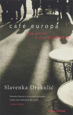 Cafe Europa de Slavenka Drakulic