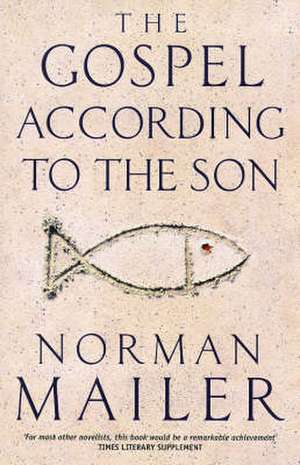 The Gospel According to the Son de Norman Mailer