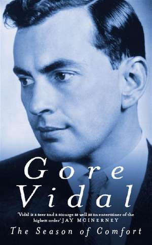 The Season of Comfort de Gore Vidal