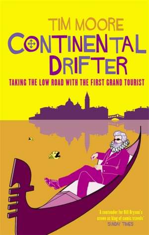 Continental Drifter de Tim Moore