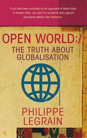 Open World: The Truth about Globalisation de Philippe Legrain
