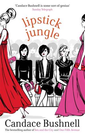 Lipstick Jungle de Candace Bushnell