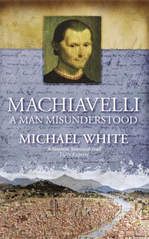 Machiavelli de Michael White