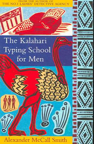 The Kalahari Typing School for Men de Alexander McCall Smith