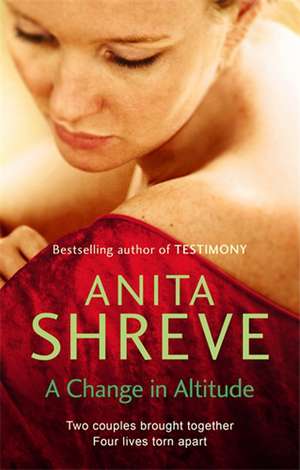 A Change In Altitude de Anita Shreve