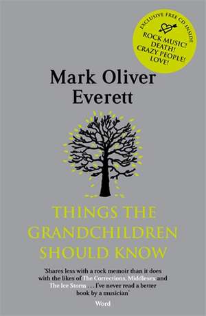 Things the Grandchildren Should Know de Mark Oliver Everett