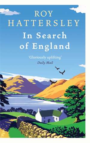 Hattersley, R: In Search Of England de Roy Hattersley