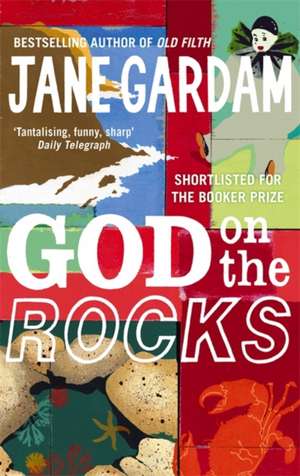 God On The Rocks de Jane Gardam