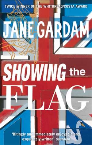 Gardam, J: Showing The Flag de Jane Gardam