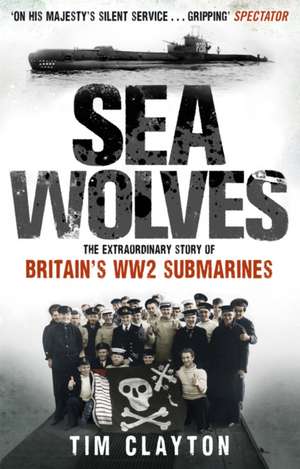 Sea Wolves de Tim Clayton